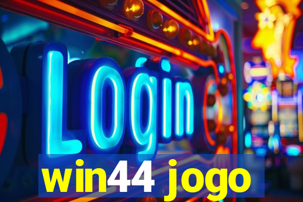 win44 jogo